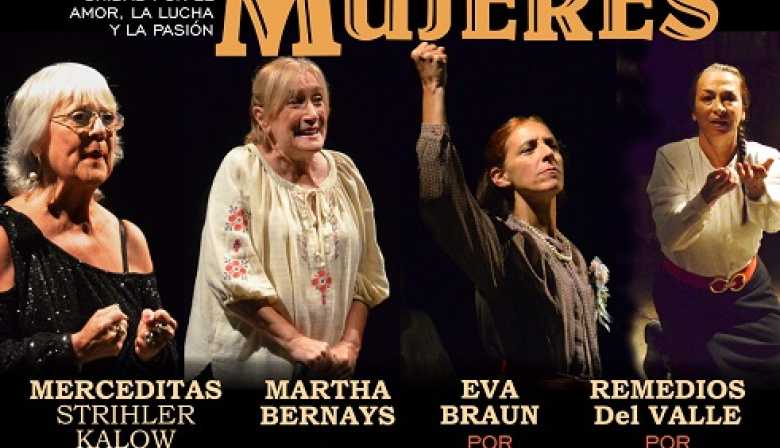 "Mujeres por Mujeres": la obra que rescata del olvido a cuatro figuras históricas llega a La Plata