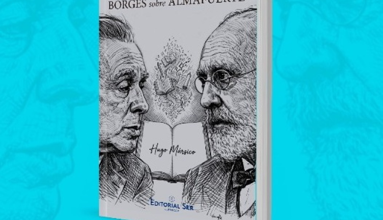 Presentan el libro "Borges sobre Almafuerte" del escritor Hugo Mársico