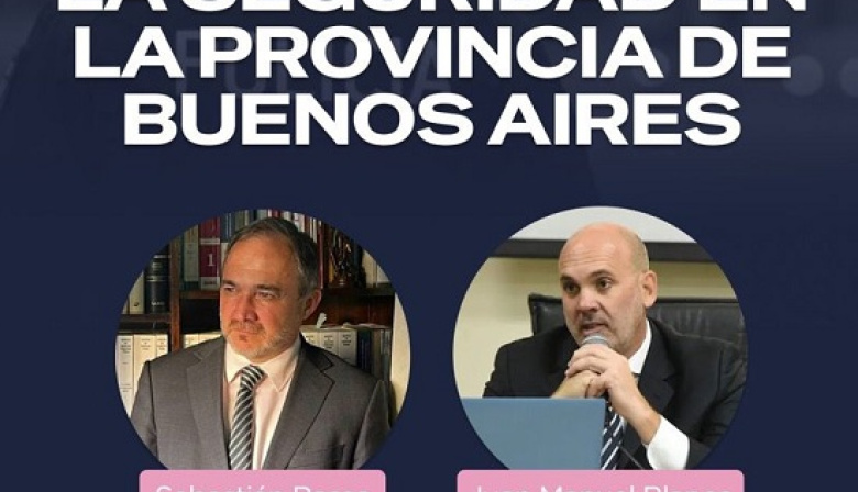 Provincia de Buenos Aires: especialistas debatirán los desafíos de la seguridad provincial