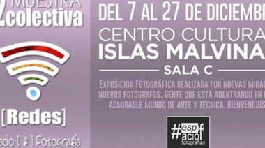 Llega al Centro Cultural Islas Malvinas las 22º Muestra Colectiva Espacio [ f ]  Fogotrafía: "Redes"
