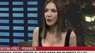 Cristina Pérez sin vueltas: “Cristina Kirchner tiene preso el país para no ir presa ella”