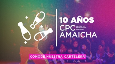 Quilmes: Festejo por los diez años del CPC Amaicha, una década construyendo cultura