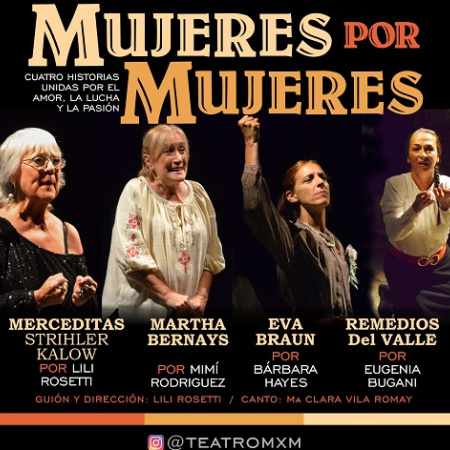 "Mujeres por Mujeres": la obra que rescata del olvido a cuatro figuras históricas llega a La Plata